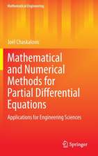 Mathematical and Numerical Methods for Partial Differential Equations: Applications for Engineering Sciences