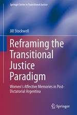 Reframing the Transitional Justice Paradigm: Women's Affective Memories in Post-Dictatorial Argentina