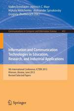 Information and Communication Technologies in Education, Research, and Industrial Applications: 9th International Conference, ICTERI 2013, Kherson, Ukraine, June 19-22, 2013, Revised Selected Papers