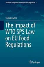 The Impact of WTO SPS Law on EU Food Regulations