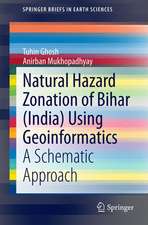 Natural Hazard Zonation of Bihar (India) Using Geoinformatics: A Schematic Approach