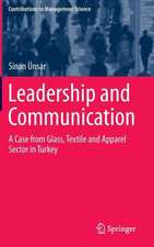 Leadership and Communication: A Case from Glass, Textile and Apparel Sector in Turkey