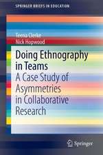 Doing Ethnography in Teams: A Case Study of Asymmetries in Collaborative Research