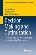 Decision Making and Optimization: Special Matrices and Their Applications in Economics and Management