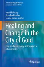 Healing and Change in the City of Gold: Case Studies of Coping and Support in Johannesburg