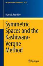 Symmetric Spaces and the Kashiwara-Vergne Method