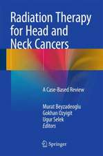 Radiation Therapy for Head and Neck Cancers: A Case-Based Review