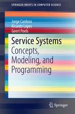 Service Systems: Concepts, Modeling, and Programming