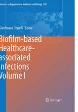 Biofilm-based Healthcare-associated Infections: Volume I