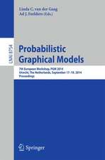 Probabilistic Graphical Models: 7th European Workshop, PGM 2014, Utrecht, The Netherlands, September 17-19, 2014. Proceedings