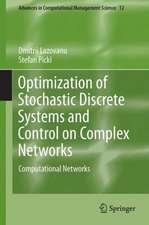 Optimization of Stochastic Discrete Systems and Control on Complex Networks