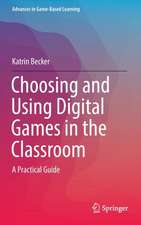 Choosing and Using Digital Games in the Classroom