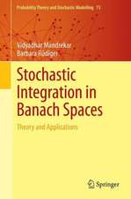 Stochastic Integration in Banach Spaces: Theory and Applications