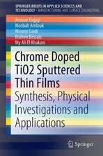 Chromium Doped TiO2 Sputtered Thin Films: Synthesis, Physical Investigations and Applications