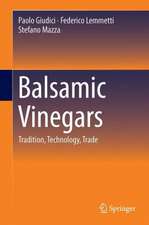 Balsamic Vinegars: Tradition, Technology, Trade