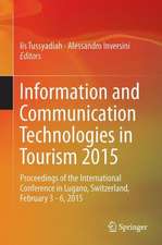 Information and Communication Technologies in Tourism 2015: Proceedings of the International Conference in Lugano, Switzerland, February 3 - 6, 2015