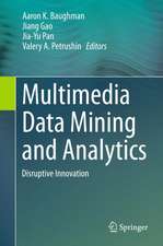 Multimedia Data Mining and Analytics: Disruptive Innovation