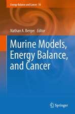 Murine Models, Energy Balance, and Cancer