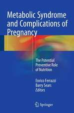 Metabolic Syndrome and Complications of Pregnancy: The Potential Preventive Role of Nutrition