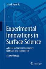 Experimental Innovations in Surface Science: A Guide to Practical Laboratory Methods and Instruments