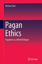 Pagan Ethics: Paganism as a World Religion