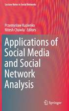 Applications of Social Media and Social Network Analysis