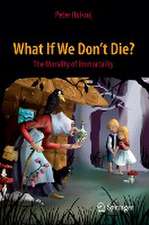 What If We Don't Die?: The Morality of Immortality