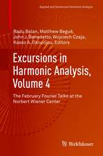 Excursions in Harmonic Analysis, Volume 4: The February Fourier Talks at the Norbert Wiener Center