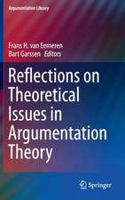 Reflections on Theoretical Issues in Argumentation Theory