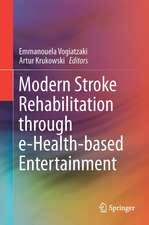 Modern Stroke Rehabilitation through e-Health-based Entertainment