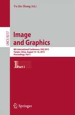 Image and Graphics: 8th International Conference, ICIG 2015, Tianjin, China, August 13-16, 2015, Proceedings, Part I