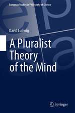 A Pluralist Theory of the Mind