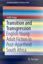 Transition and Transgression: English Young Adult Fiction in Post-Apartheid South Africa