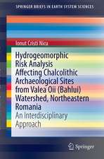 Hydrogeomorphic Risk Analysis Affecting Chalcolithic Archaeological Sites from Valea Oii (Bahlui) Watershed, Northeastern Romania: An Interdisciplinary Approach