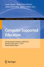 Computer Supported Education: 6th International Conference, CSEDU 2014, Barcelona, Spain, April 1-3, 2014, Revised Selected Papers