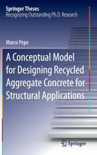 A Conceptual Model for Designing Recycled Aggregate Concrete for Structural Applications