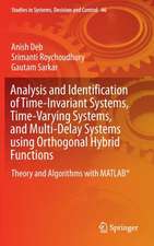 Analysis and Identification of Time-Invariant Systems, Time-Varying Systems, and Multi-Delay Systems using Orthogonal Hybrid Functions: Theory and Algorithms with MATLAB®