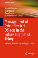 Management of Cyber Physical Objects in the Future Internet of Things: Methods, Architectures and Applications