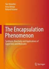 The Encapsulation Phenomenon: Synthesis, Reactivity and Applications of Caged Ions and Molecules