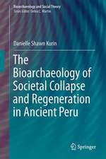 The Bioarchaeology of Societal Collapse and Regeneration in Ancient Peru