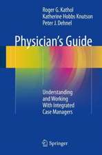 Physician's Guide: Understanding and Working With Integrated Case Managers