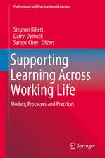 Supporting Learning Across Working Life: Models, Processes and Practices