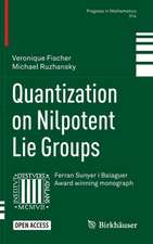 Quantization on Nilpotent Lie Groups