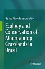 Ecology and Conservation of Mountaintop grasslands in Brazil