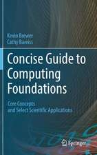 Concise Guide to Computing Foundations: Core Concepts and Select Scientific Applications