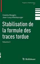 Stabilisation de la formule des traces tordue: Volume 2