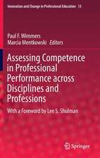 Assessing Competence in Professional Performance across Disciplines and Professions