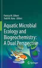 Aquatic Microbial Ecology and Biogeochemistry: A Dual Perspective