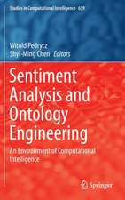 Sentiment Analysis and Ontology Engineering: An Environment of Computational Intelligence