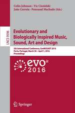 Evolutionary and Biologically Inspired Music, Sound, Art and Design: 5th International Conference, EvoMUSART 2016, Porto, Portugal, March 30 -- April 1, 2016, Proceedings